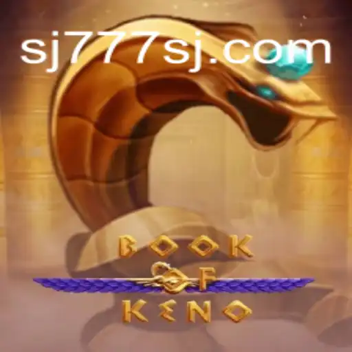 Descubra o Fascinante Mundo do Jogo BookOfKeno com SJ777